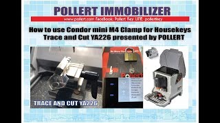 How to use Condor mini M4 Clamp for House key Trace and Cut YA226 Presented by Pollert [upl. by Eened]