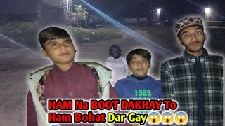 Ma Apnay Doston Ka Sath Boot Dakhnay Gia To Ham Waha Bohat Dar Gay Thy [upl. by Noeled]