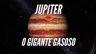 JUPITER O GIGANTE GASOSO [upl. by Liebman442]