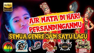 AIR MATA DI HARI PERSANDINGANMU ALL GENRE VERSION [upl. by Ragan]