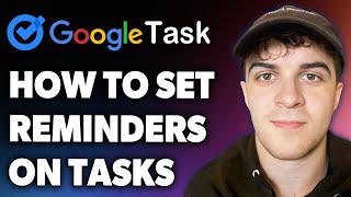 How to Set Reminders on Google Tasks Full 2024 Guide [upl. by Sasnett]