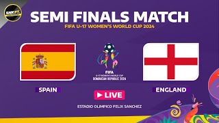 🟡 SPAIN vs ENGLAND  Semi Finals FIFA U17 Womens World Cup 2024 Fixtures Today [upl. by Lehrer]