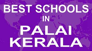 Best Schools in Palai Kerala CBSE Govt Private International [upl. by Ahsenid150]