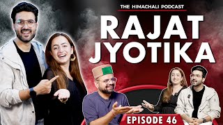 Jyotika and Rajat  The Himachali Podcast  Episode 46  JyotikaRajat [upl. by Bellamy58]