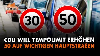 CDU will Tempolimit erhöhen  30 statt 50 auf wichtigen Hauptstraßen [upl. by Casabonne]