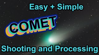 How to Shoot and Process Comet Images [upl. by Adnilec]