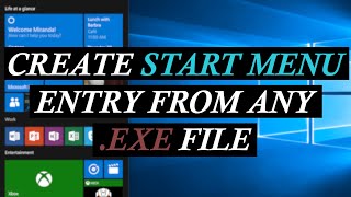 Create Start Menu Entry From Any exe Windows 10 [upl. by Estis]