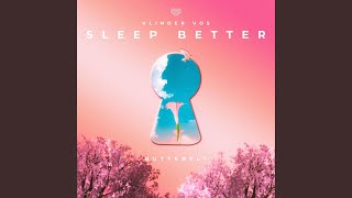 Sleep Better [upl. by Atiuqam]