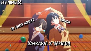 Moment ketika ichikawa dan yamada berdansa bersama saat di sekolah  JJ ANIME 🎫 [upl. by Ahtennek]