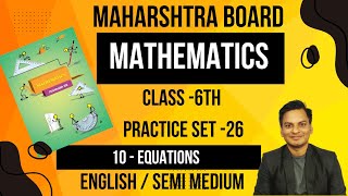 Practice Set 26 Mathematics Class 6th Equations English Medium Maharashtra Board [upl. by Annalee]