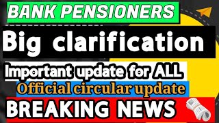 Bank pensioners Very Big Clarification Finally Union issued official Circular Important too [upl. by Lyret262]