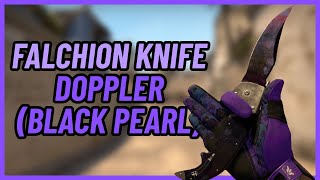 ★ Falchion Knife Doppler Black Pearl  CSGO Knife Showcase [upl. by Neladgam845]