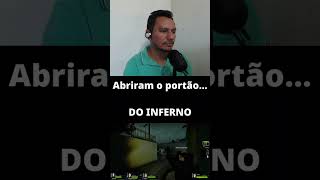 Abriram o portão DO INFERNO [upl. by Haag853]