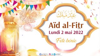 Aïd alFitr 2022  Lundi 2 mai [upl. by Calabrese386]