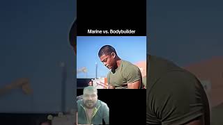 Marine vs bodybuilder bodybuilding [upl. by Niar]