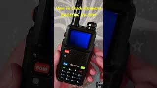 Baofeng UV5RM How To Check Firmware baofeng [upl. by Llerad250]