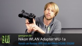 Nikon D5200  D3200 und der Nikon WU1a WLan WiFi Adapter für die Smartphone  Tablet Steuerung [upl. by Aniehs]