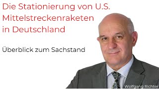 Debatte um neue Mittelstreckenraketen  Anmerkungen von Wolfgang Richter Oberst aD [upl. by Phox]