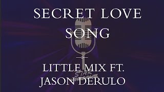 Little Mix ft Jason Derulo  Secret Love Song Karaoke [upl. by Sarilda863]