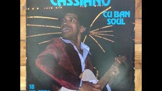 Cassiano ‎– Cuban Soul  18 Kilates 1976 Full Album [upl. by Oicam848]