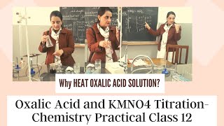 WHY HEAT OXALIC ACID  Oxalic acid and KMNO4 titration Chemistry Practical  Class 12 titration [upl. by Aivalf545]