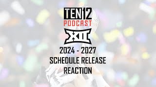 EMERGENCY Big 12 Football Schedule Release Reaction [upl. by Uyr]