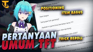 Menjawab Puluhan Pertanyaan Umum Seputar TFT Item Bagus Update TFT kapan Combo MetaTrick reroll [upl. by Elon]