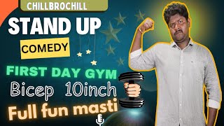 Minimum 10InchFirst Day GymFull fun Comedychillbrochill standupcomedy comedyfunnyfunnyvideo [upl. by Hump161]