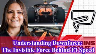 Understanding Downforce The Invisible Force Behind F1 Speed [upl. by Afatsuom409]