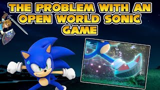 The Problem With An Open World Sonic Game  Sonic Rangers [upl. by Rich]