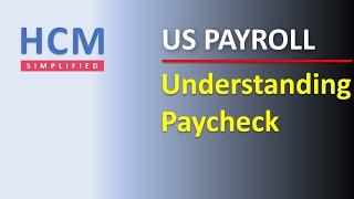 Understanding Paycheck  US Payroll  HCM Simplified [upl. by Michi135]