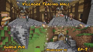 I Made VILLAGERS TRADING HALL IN GUNDAPUR IN MINECRAFT POCKET EDITION SURVIVAL SERIES EP5 [upl. by Blanch]