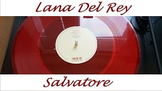 Lana Del Rey  Salvatore Vinyl Sound [upl. by Rosen]