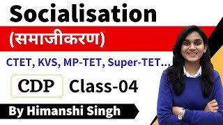 Target CTET2020  Socialisation by Himanshi Singh  Class04 [upl. by Carolyne]