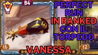 La Perfect Run in Ranked con Torpedo Vanessa un 10  0 a sorpresa The Bazaar  Playthrough ITA [upl. by Tye842]