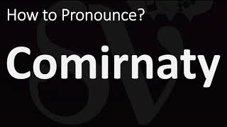 How to Pronounce Comirnaty Pfizers Vaccine [upl. by Neehahs]