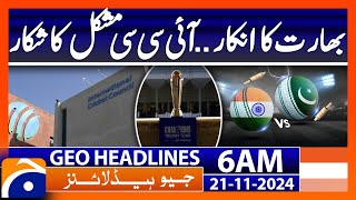 Indias denialICC is in trouble  Geo News 6 AM Headlines 21 Nov 2024 [upl. by Apilef]