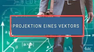 Projektion eines Vektors [upl. by Lucinda]