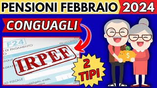 ✅AUMENTI PENSIONI FEBBRAIO 2024👉CONGUAGLI IRPEF👉DUE TIPI❗ [upl. by Luapnhoj]