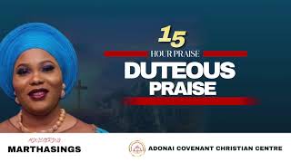 23112024  15 HOURS PRAISE  THEME DUTEOUS PRAISE [upl. by Enelhtak]