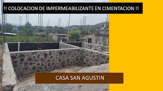 COLOCACION DE IMPERMEABILIZANTE EN CIMENTACION casa San Agustin [upl. by Atinehc]