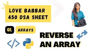 Reverse an array  Love Babbar 450 DSA Sheet  Question 1  Python  DSA [upl. by Sirahc]