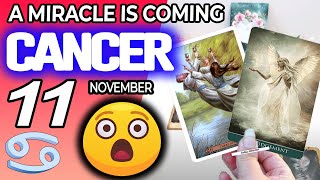 Cancer ♋❎A MIRACLE IS COMING❎ horoscope for today NOVEMBER 11 2024 ♋ cancer tarot NOVEMBER 11 2024 [upl. by Enaile]