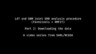 Part 02 Downloading the data  Joint GBMLAT data analysis [upl. by Wolbrom]