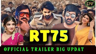 RT75 Movie Official Trailer Big Update  Ravi Teja Sir And Shree Lila Movie [upl. by Jennie]