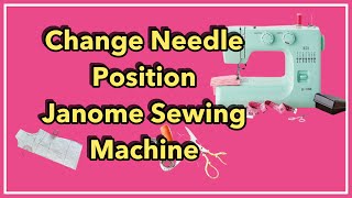 How to change Needle Position Janome Sewing Machine sewing sewingmachine [upl. by Aivilys965]