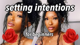 SETTING INTENTIONS for beginners ❤️✨ The Basics of Setting Intentions 🧚🏾💫 [upl. by Hernardo]