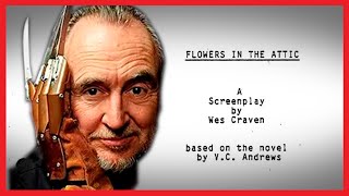 Wes Craven ALMOST directed Flowers in the Attic [upl. by Powe321]