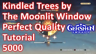 Kindled Trees by The Moonlit Window Perfect Quality Tutorial Genshin Impact [upl. by Given]