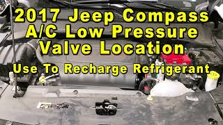 2017 Jeep Compass AC Low Pressure Valve Port Location  Use To Recharge HVAC Refrigerant Freon [upl. by Male]